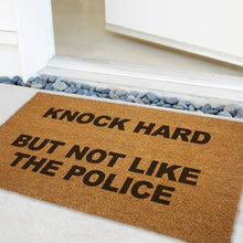 Load image into Gallery viewer, Knock Hard but Not Like the Police Door Mat