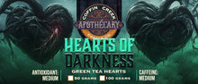 Load image into Gallery viewer, Hearts of Darkness - Green Tea