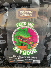 Load image into Gallery viewer, Feed Me, Seymour - Chocolate Pistachio Flavor GROUND