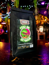 Load image into Gallery viewer, Feed Me, Seymour - Chocolate Pistachio Flavor WHOLE BEAN
