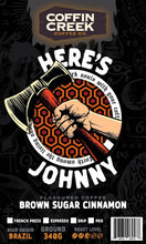 Load image into Gallery viewer, Here's Johnny - Brown Sugar Cinnamon Flavor
